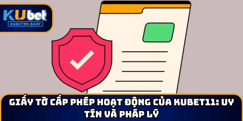 Giấy tờ cấp phép hoạt động của KUBET