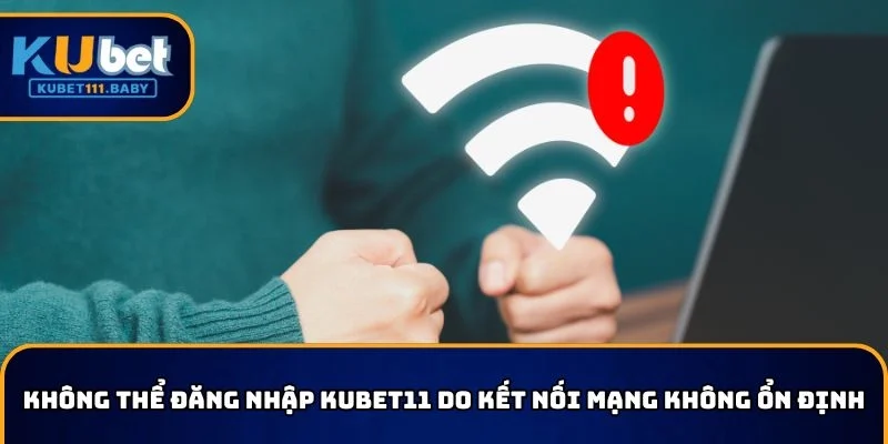 Không thể đăng nhập KUBET do kết nối mạng không ổn định