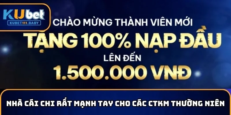 KUBET chi rất mạnh tay cho các CTKM thường niên