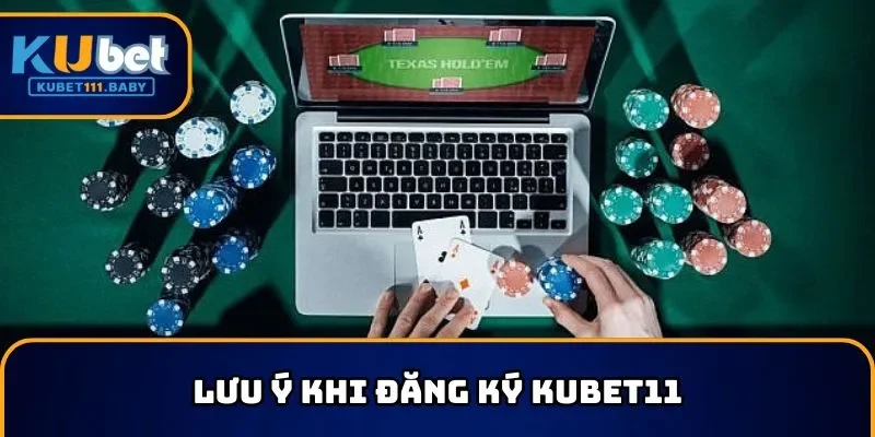 Những điểm quan trọng cần lưu tâm khi đăng ký KUBET